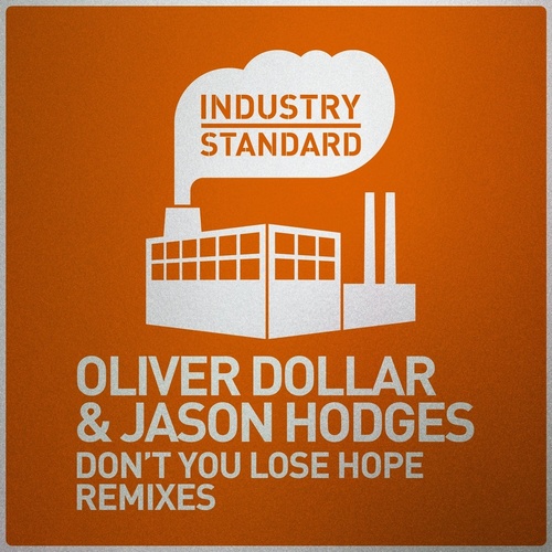 Jason Hodges, Oliver Dollar - Don't You Lose Hope Remixes [IS012X]